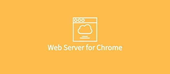 Web Server for Chrome(Chrome临时HTTP服务器)