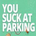 You Suck at Parking  v1.0